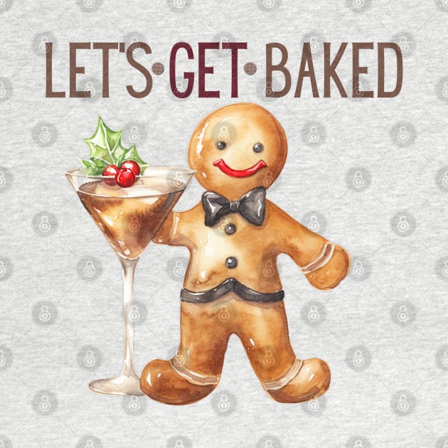 Cute Gingerbread man with Holiday Glass and Lets Get Baked by mw1designsart